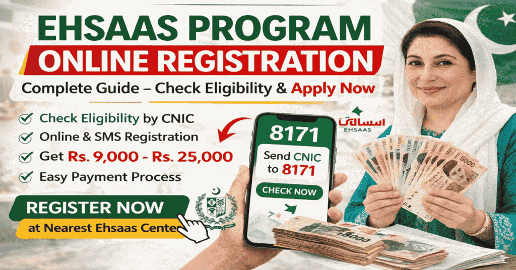 Ehsaas Program Online Registration 2026 – Complete Guide to Apply, Check Eligibility & Receive Financial Assistance