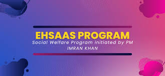 The Ehsaas Program: A Bold Step Towards Social Welfare